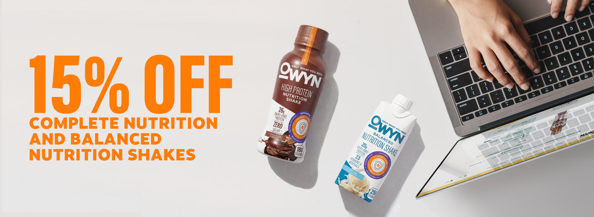 15% off COMPLETE NUTRITION AND BALANCED
NUTRITION SHAKES; offer on OWYN nutrition shakes; two bottles feature chocolate and vanilla flavors on a white surface near a laptop and hand typing.