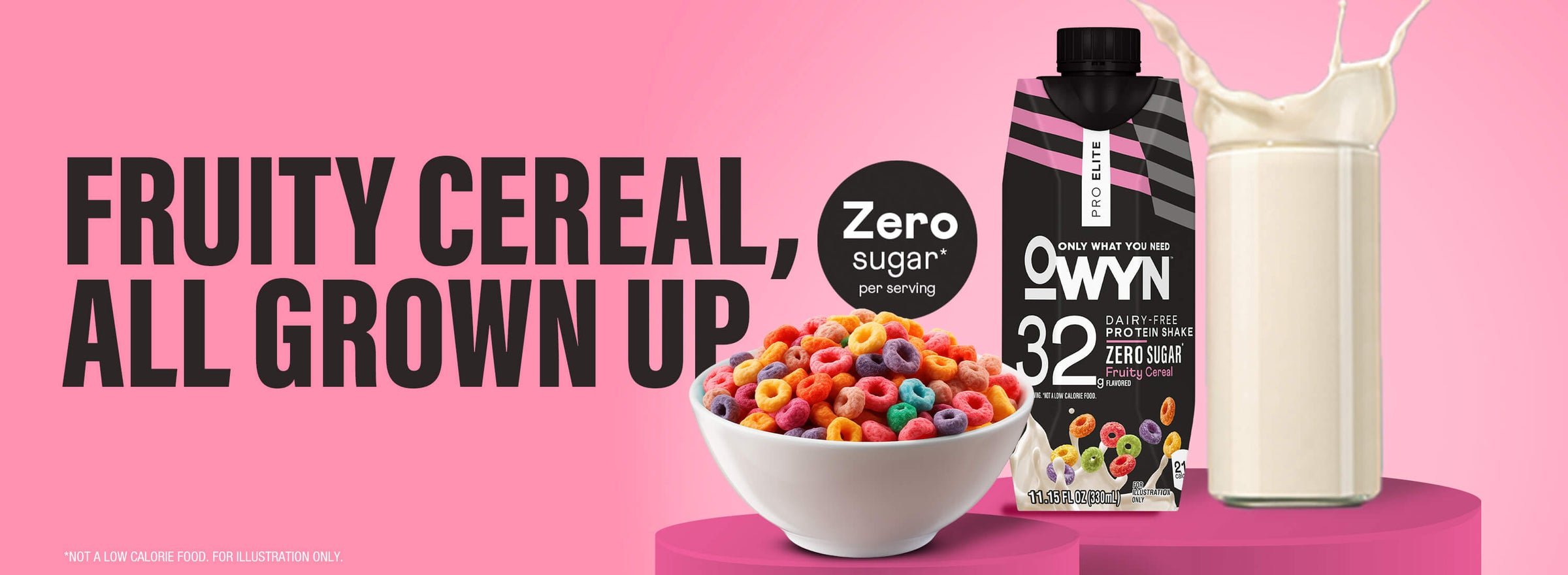 OWYN Pro Elite Zero Sugar Fruity Cereal dairy-free protein shake with a bowl of colorful cereal, milk splash, and zero sugar callout on a pink background.